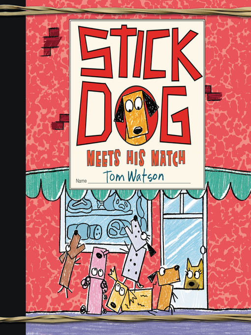 Title details for Stick Dog Meets His Match by Tom Watson - Wait list